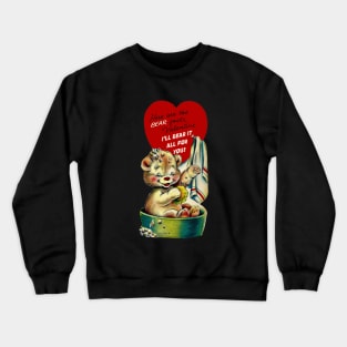 Valentine—The Bear Fact is that I'll Bear It All For You! Crewneck Sweatshirt